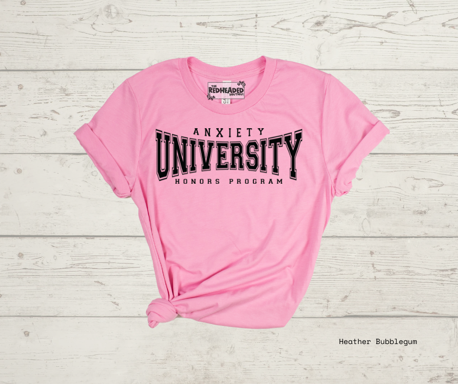 Anxiety university T-shirt