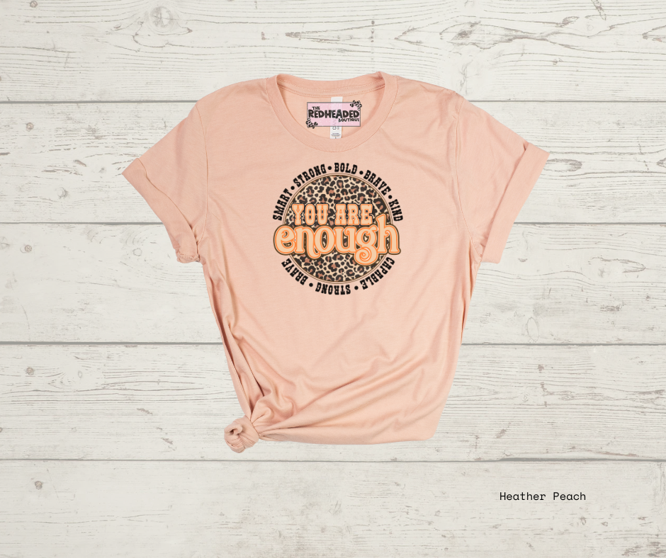 You are Enough T-shirt