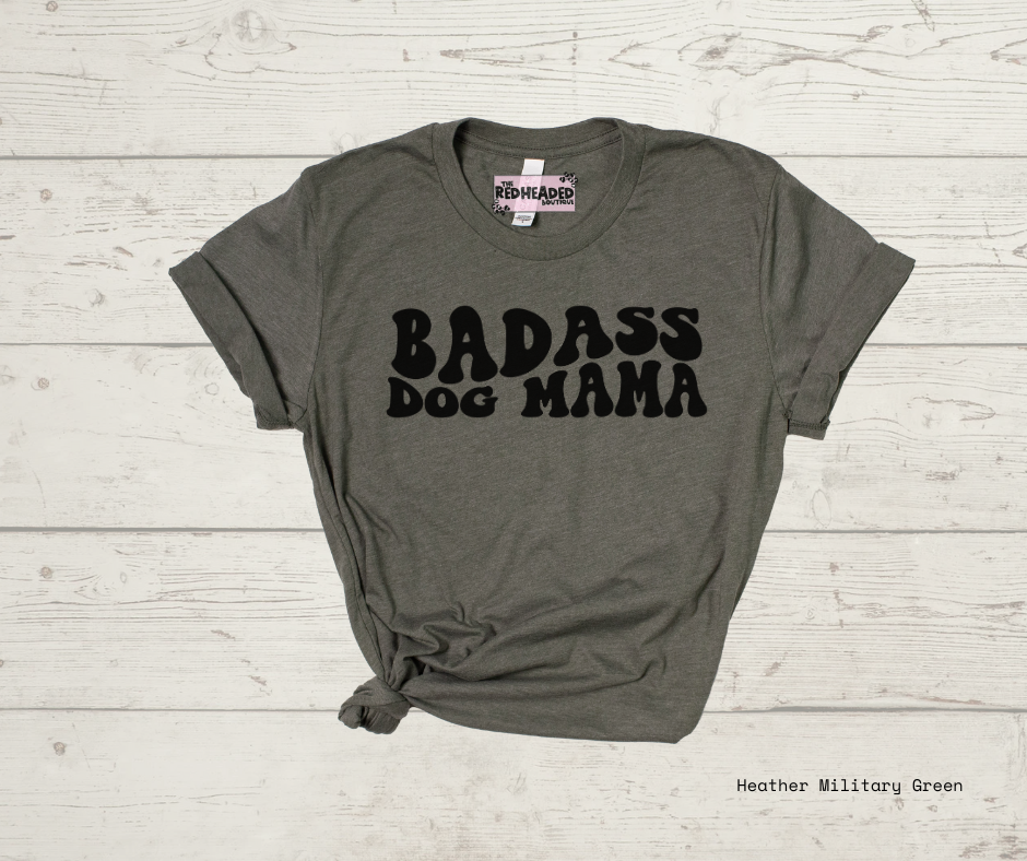 Badass Dog Mama T-shirt