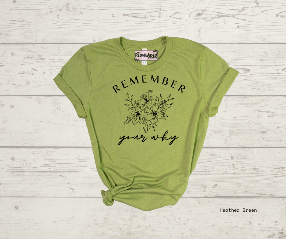Remember Why T-shirt