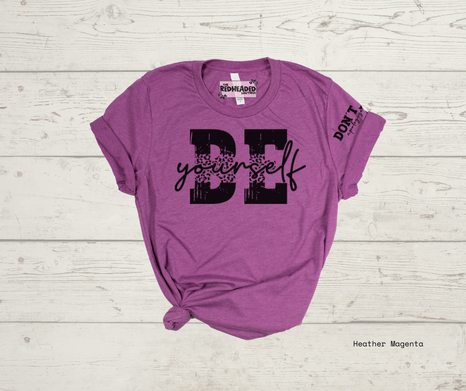 Be Yourself T-shirt