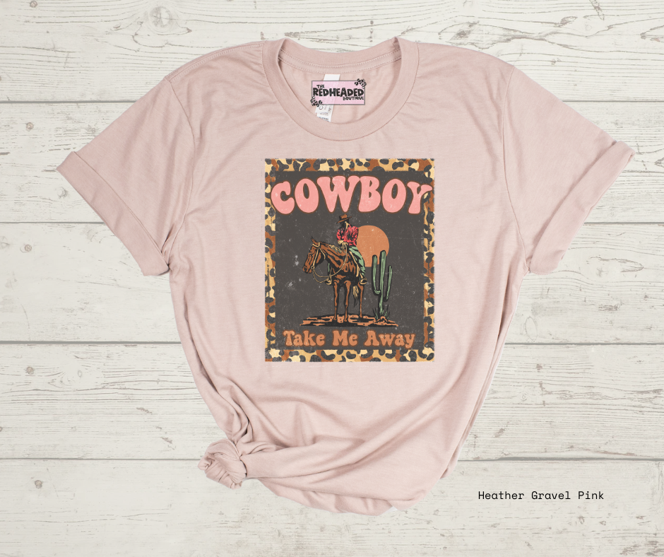 Cowboy take me Away T-shirt