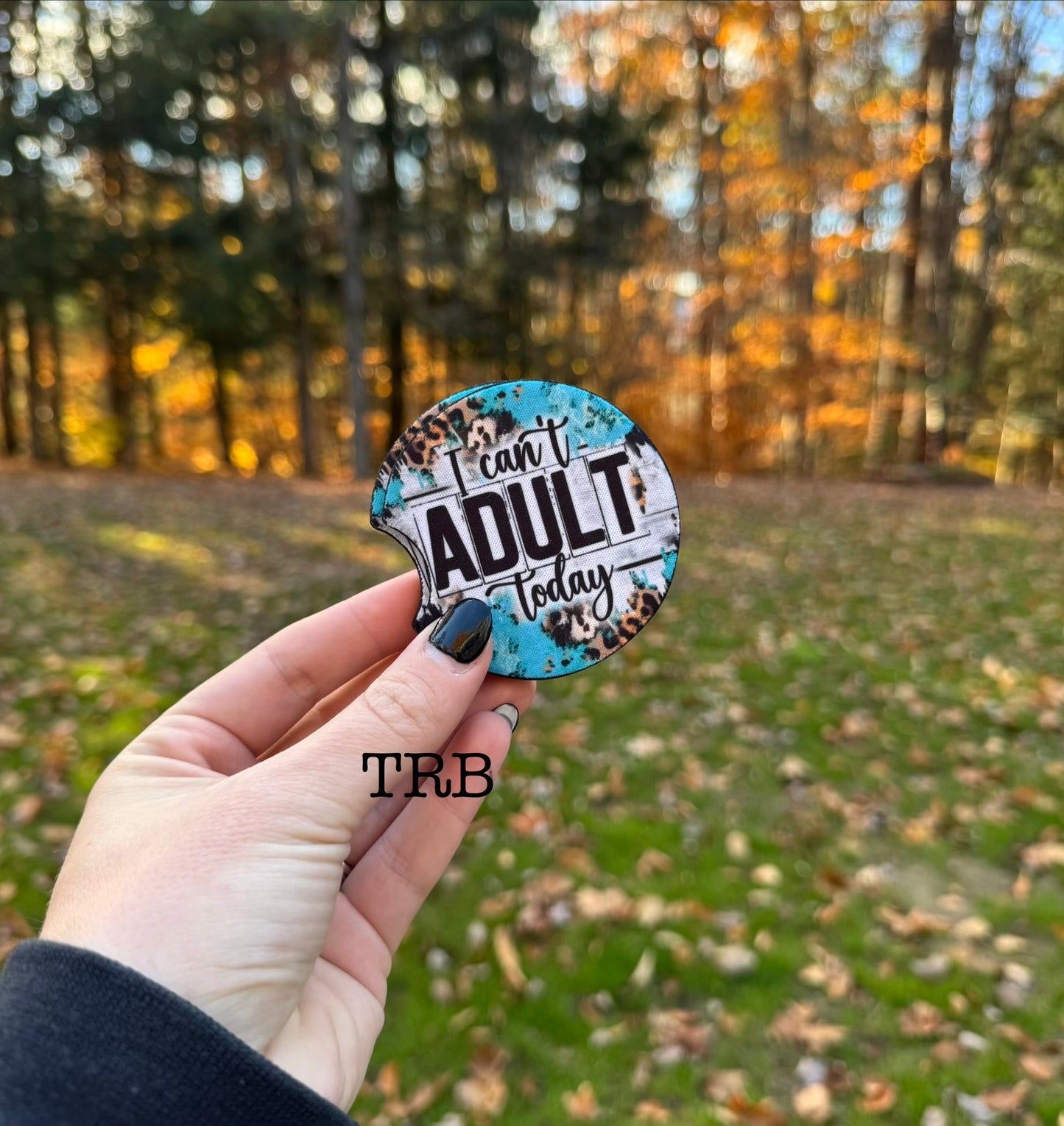 Can't Adult Today Car Coasters