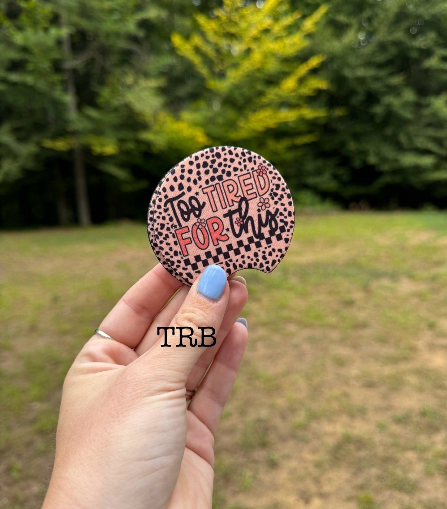 Too Tired Car Coasters