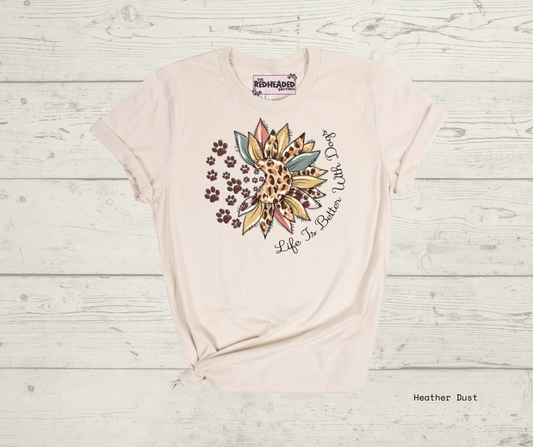 Life Better w/ DogsT-shirt