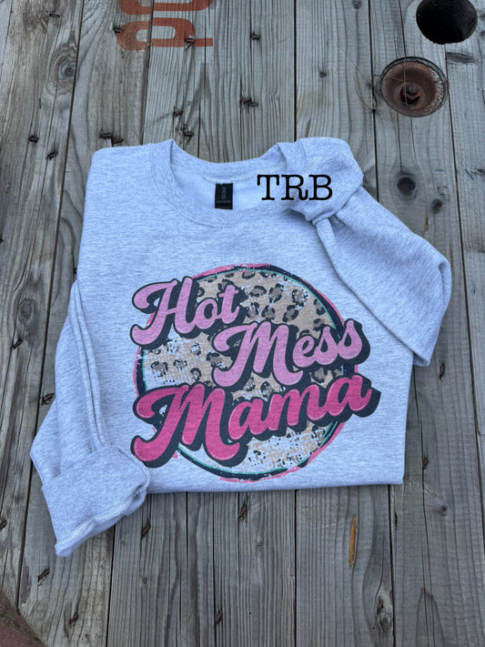 Hot Mess Mama Crewneck