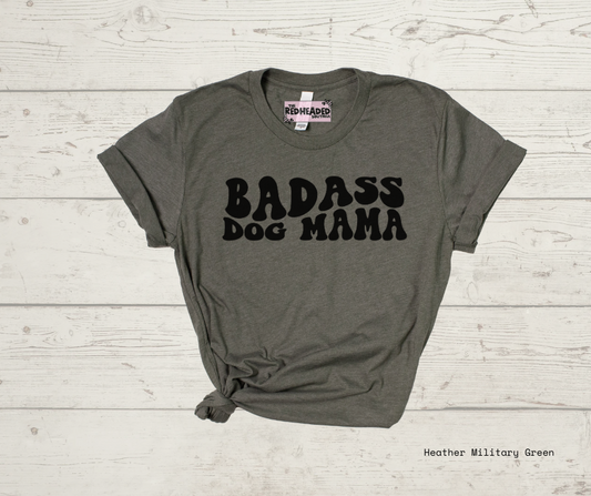 Badass Dog Mama T-shirt