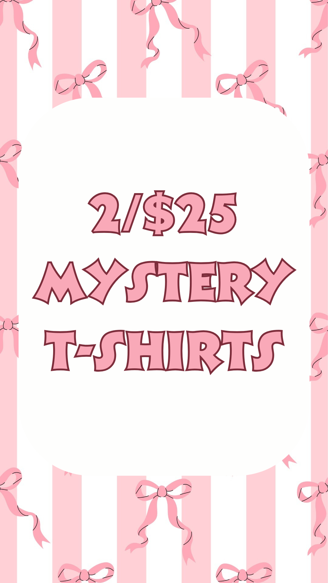 2/$25 MYSTERY TEES