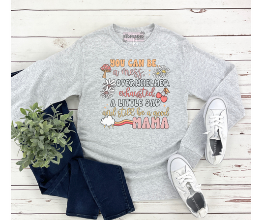 Be a Good Mama Long Sleeve Shirt