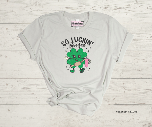 So Luckin Boujee T-shirt