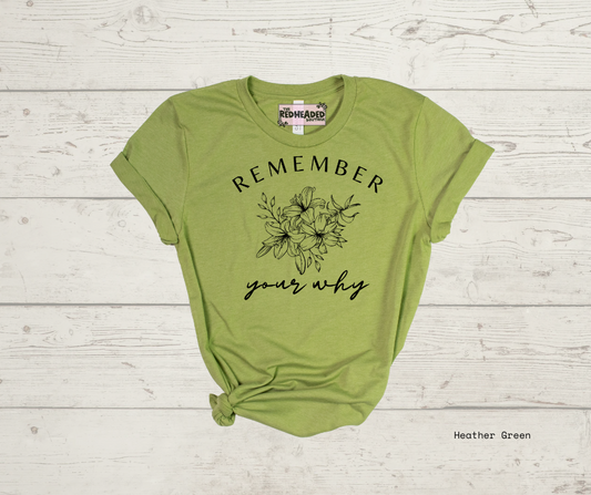 Remember Why T-shirt