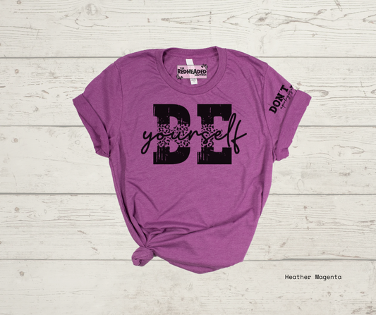Be Yourself T-shirt