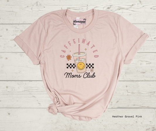 Caffeinated Moms Club T-shirt