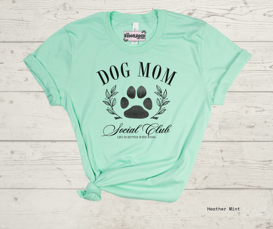 Dog Mom Social Club T-shirt