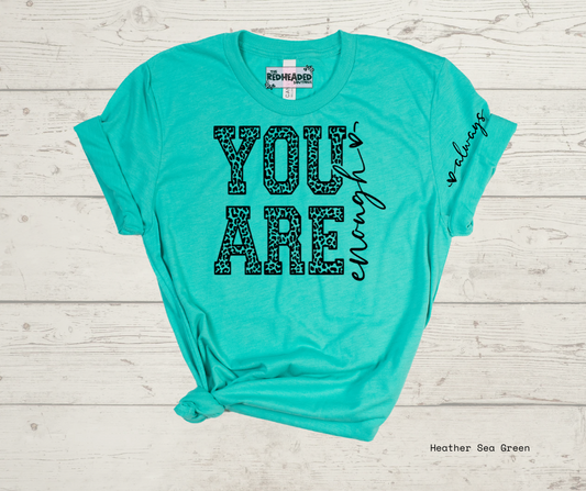 You are Enough T-shirt