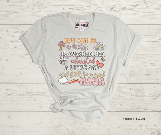 Be a Good Mama T-shirt