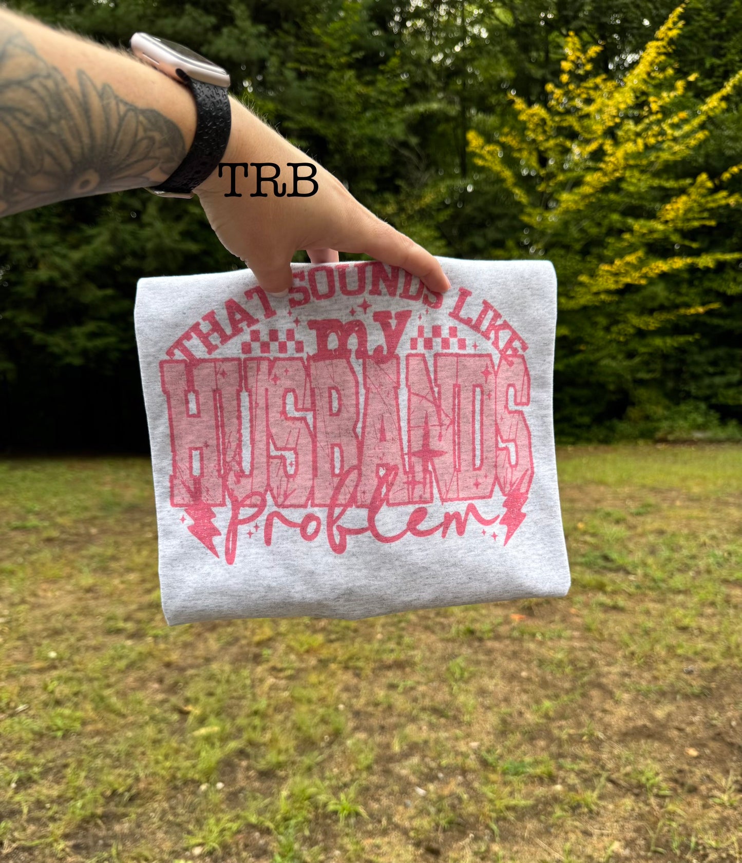 Husbands Problem T-shirt