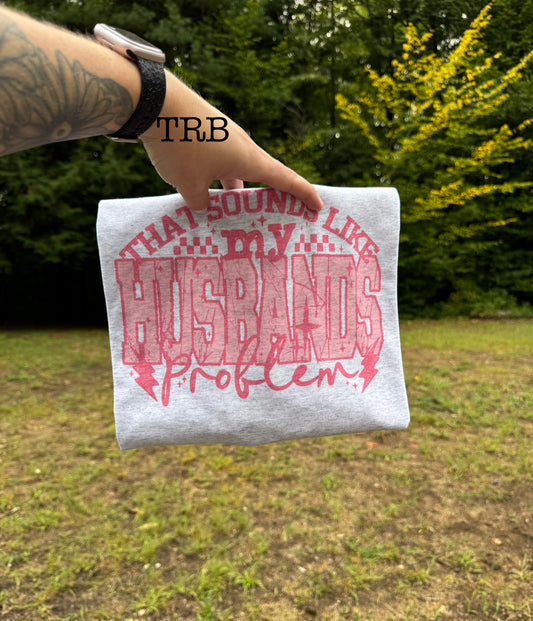 Husbands Problem T-shirt