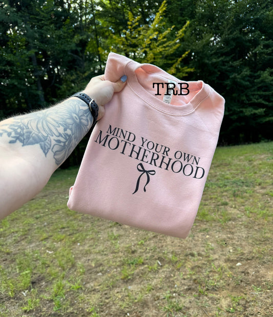 Mind Own Motherhood Crewneck