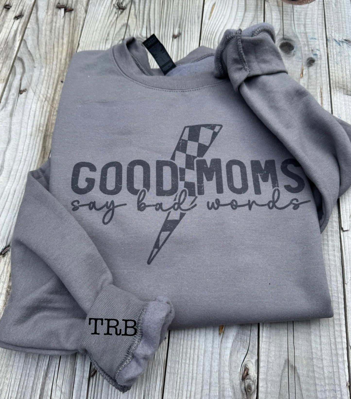 Good Moms Bad Words Crewneck