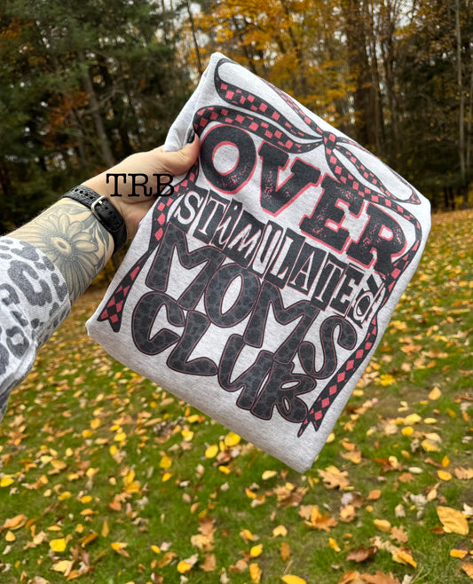 Overstimulated Moms Club Crewneck