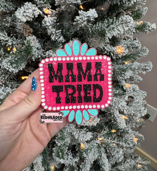 Mama Tried RTS Car Freshie