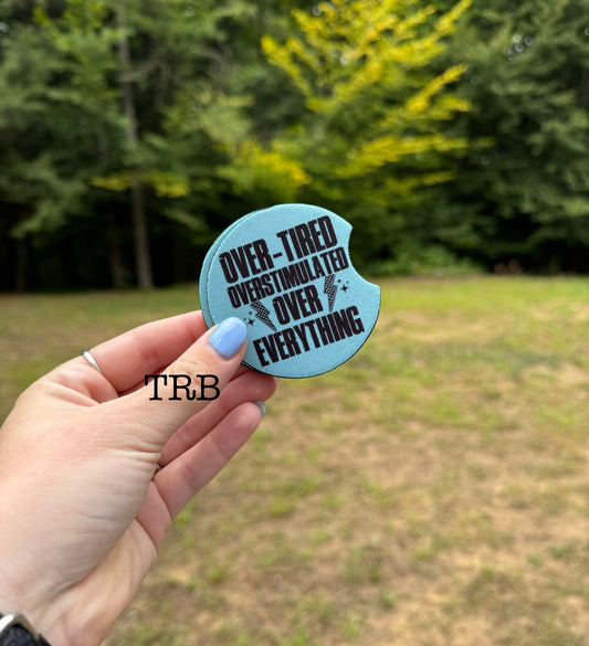 Over Tired & Over Everything Car Coasters